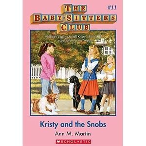 Kristy and the Snobs (The Baby-Sitters Club #11)